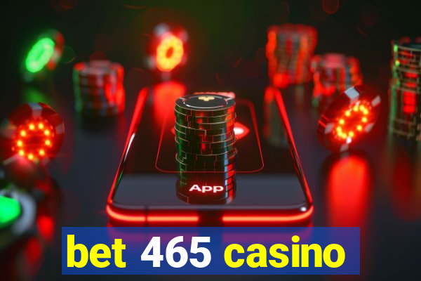 bet 465 casino